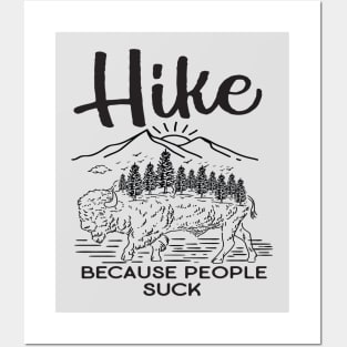 Hike Because People Suck Posters and Art